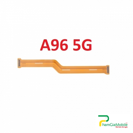 Mạch Dây Sub LCD OPPO A96 5G Cáp Nối Màn Hình, Cáp Nối Bo Mainboard Mạch Chủ